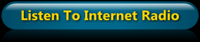 LISTEN TO INTERNET RADIO